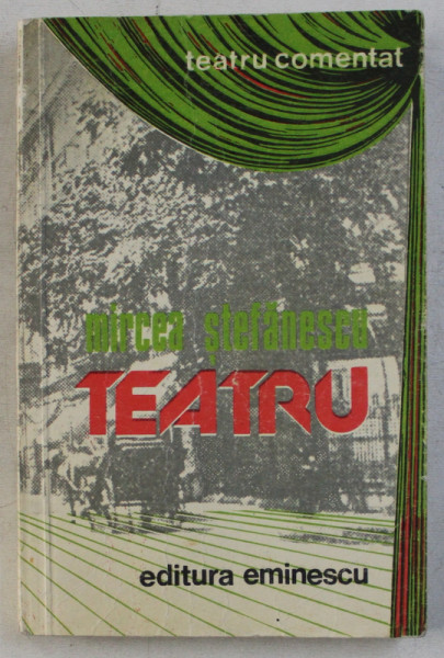 TEATRU  de MIRCEA STEFANESCU , coperta si ilustratia ARMAND CRINTEA , 1979