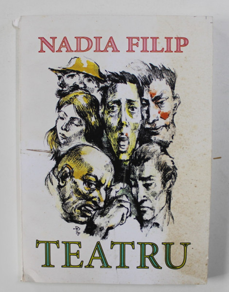 TEATRU de NADIA FILIP , 2009 , DEDICATIE*