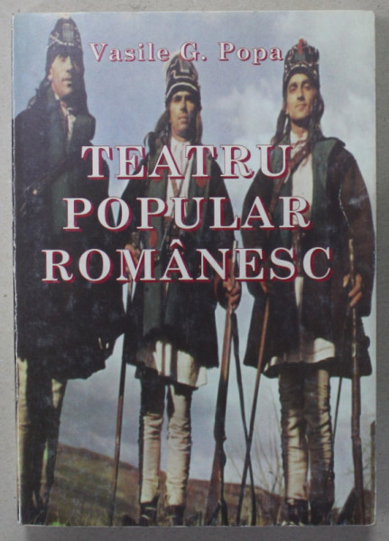 TEATRU POPULAR ROMANESC de VASILE G. POPA , 2006