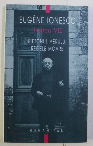 TEATRU VII - PIETONUL AERULUI , REGELE MOARE de EUGENE IONESCO , 2002