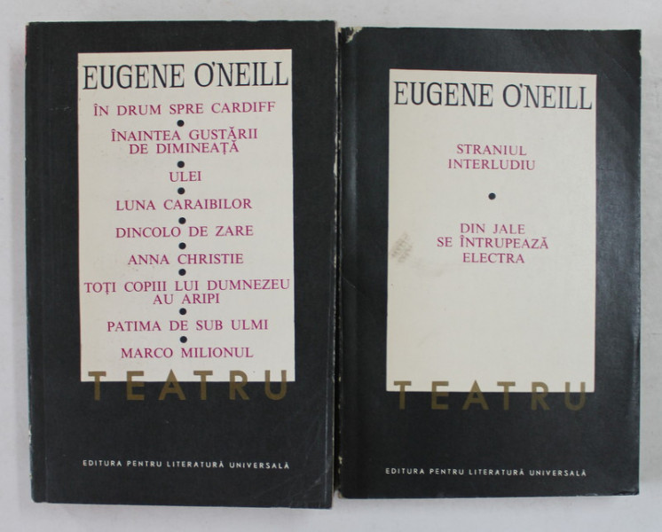 TEATRU , VOLUMELE I - II de EUGENE O ' NEILL , 1968