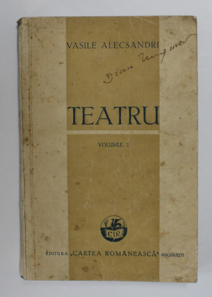 TEATRU , VOLUMUL I de VASILE ALECSANDRI , 1945, PREZINTA PETE SI URME DE UZURA *