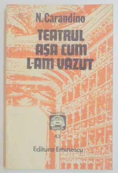 TEATRUL ASA CUM L-AM VAZUT de N. CARANDINO , DEDICATIE*