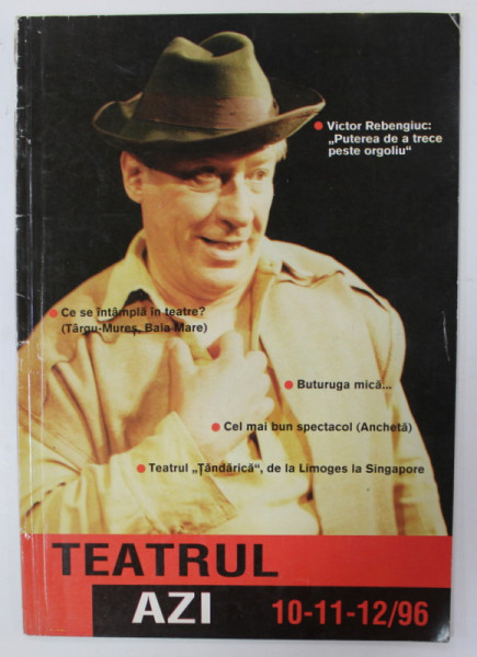 TEATRUL AZI , REVISTA DE CULTURA TEATRALA , NR. 10, 11 si 12 , DIN 1996