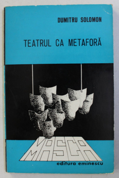 TEATRUL CA METAFORA de DUMITRU SOLOMON , 1976