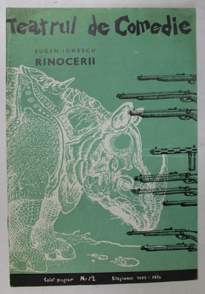 TEATRUL DE COMEDIE , CAIET - PROGRAM , PIESA  '' RINOCERII  '' , STAGIUNEA 1963 - 1964
