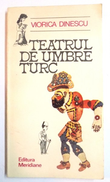 TEATRUL DE UMBRE TURC de VIORICA DINESCU , 1982