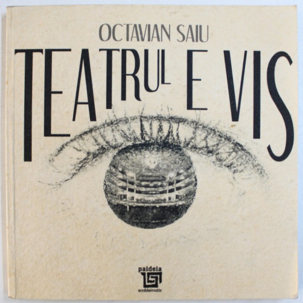 TEATRUL DE VIS  - SPECTACOLE IMAGINARE de OCTAVIAN SAIU , 2013