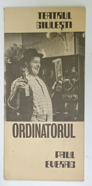 TEATRUL GIULESTI , PLIANT DE PREZENTARE A PIESEI ' ORDINATORUL ' de PAUL EVERAC , 1977