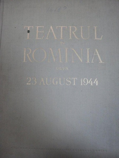TEATRUL IN ROMANIA DUPA 23 AUGUST 1944