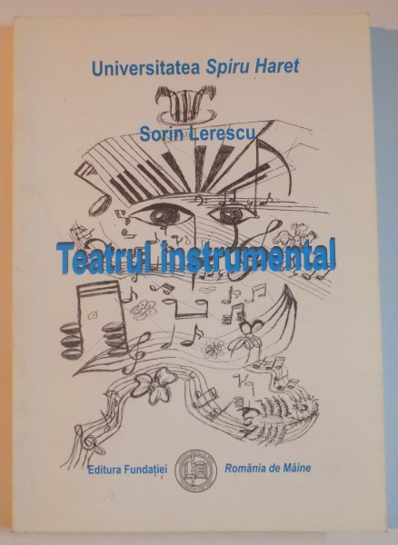 TEATRUL INSTRUMENTAL de SORIN LERESCU , 2001