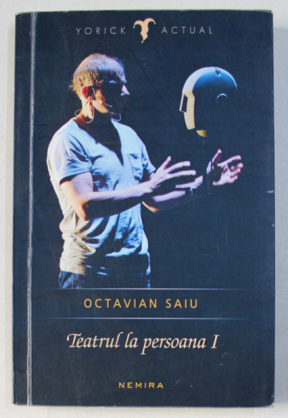 TEATRUL LA PERSOANA I - ROBERT LEPAGE , SIMON MCBURNEY , PIPPO DELBONO  de OCTAVIAN SAIU , 2016 , DEDICATIE