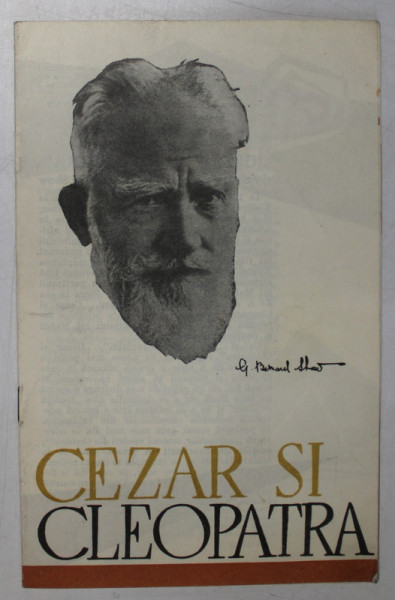 TEATRUL LUCIA STURDZA BULANDRA , CAIET PROGRAM , PIESA '' CEZAR SI CLEOPATRA '' ,  ANII ' 60