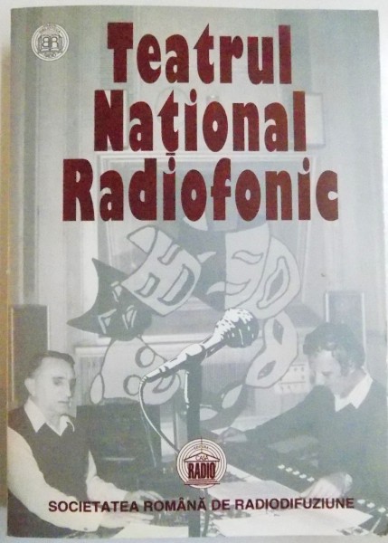 TEATRUL NATIONAL RADIOFONIC, VOL. II (1973 - 1993) de GEORGETA RABOJ, MAGDA DUTU, 1998
