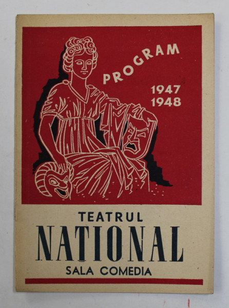 TEATRUL NATIONAL- SALA COMEDIA , PROGRAM , STAGIUNEA 1947 - 1948