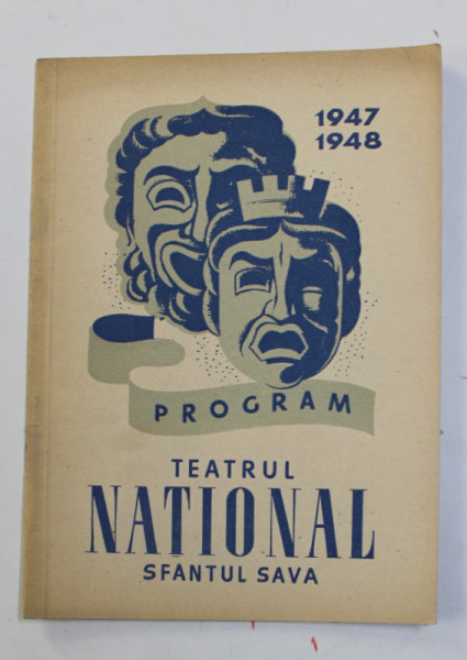 TEATRUL NATIONAL , SFANTUL SAVA , PROGRAM 1947 - 1948