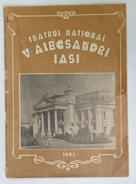 TEATRUL NATIONAL ' VASILE ALECSANDRI ' IASI , CAIET - PROGRAM , 1984