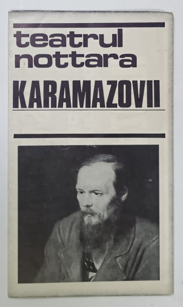 TEATRUL NOTTARA , BUCURESTI , PLIANT DE PREZENTARE A PIESEI ' KARAMAZOVII ' de HORIA LOVINESCU si DAN MICU dupa DOSTOIEVSKI , ANII '70