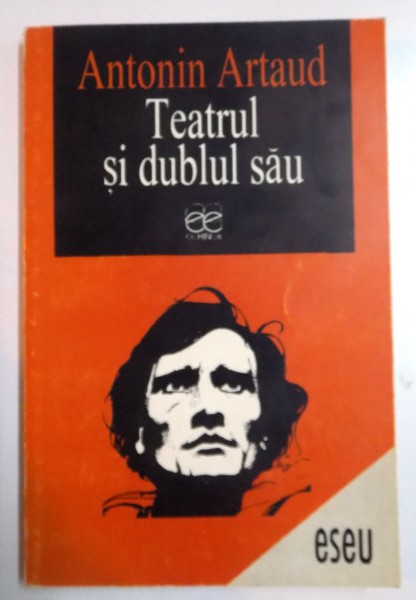 TEATRUL SI DUBLUL SAU de ANTONIN ARTAUD , 1997