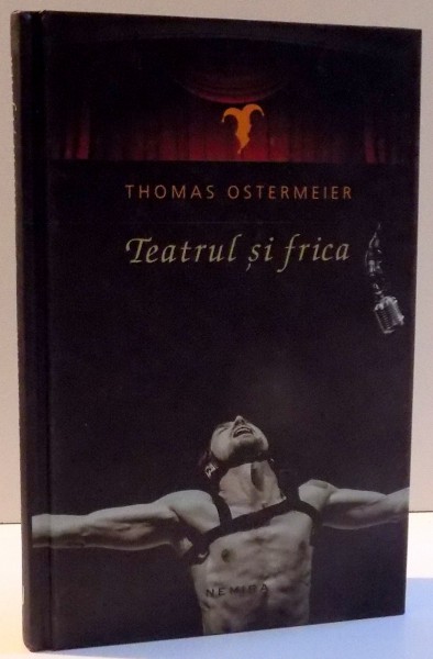 TEATRUL SI FRICA de THOMAS OSTERMEIER , 2016