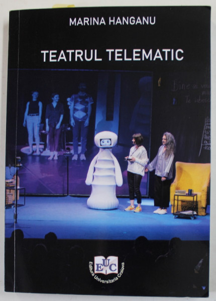 TEATRUL TELEMATIC de MARINA HANGANU , 2022 , DEDICATIE *