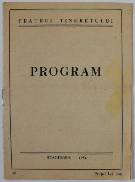 TEATRUL TINERETULUI , BUCURESTI , PROGRAM , STAGIUNEA 1954