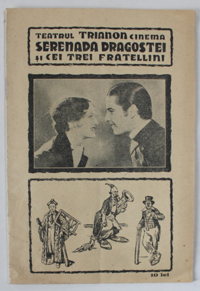 TEATRUL TRIANON CINEMA ,  SERNEDA DRAGOSTEI SI CEI TREI TREI FRATELLINI , PROGRAM , EDITIE INTERBELICA