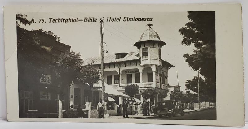 TECHIRGHIOL , BAILE SI HOTELUL SIMIONESCU , FOTOGRAFIE , 1939
