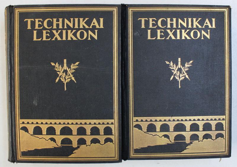 TECHNIKAI LEXIKON ( LEXICON TEHNIC IN LIMBA MAGHIARA )  - LOSY - SCHMIDT EDE , BARAT BELA , VOL. I - II ,  1928