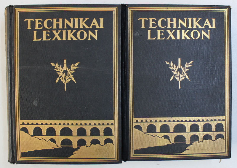 TECHNIKAI LEXIKON ( LEXICON TEHNIC IN LIMBA MAGHIARA )  - LOSY - SCHMIDT EDE , BARAT BELA , VOL. I - II ,  1928