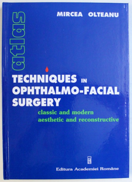 TECHNIQUES IN OPHTHALMO-FACIAL SURGERY-MIRCEA OLTEANU