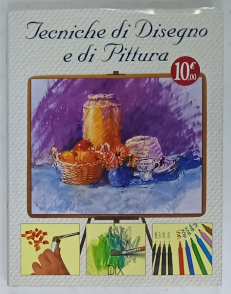 TECNICHE DI DISEGNO E DI PITTURA , 2012, TEXT IN LIMBA ITALIANA