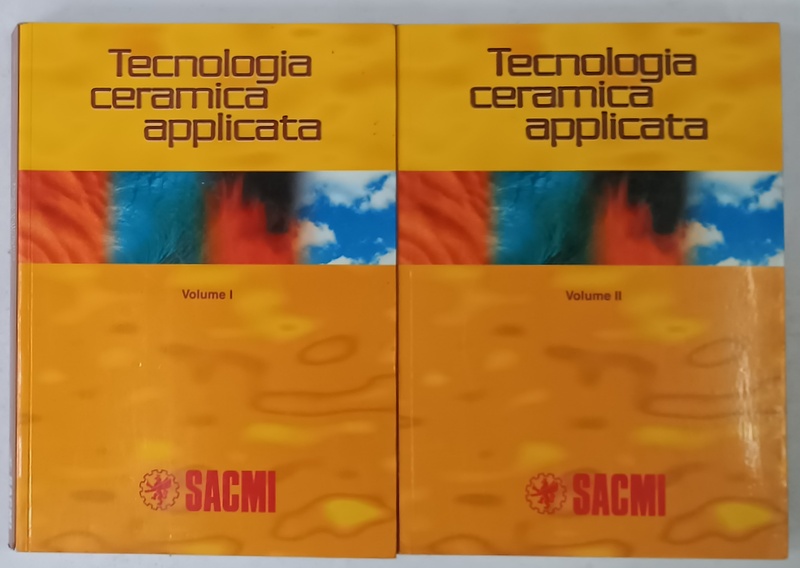 TECNOLOGIA CERAMICA APPLICATA , TEXT IN LIMBA ITALIANA , VOLUMELE I - II , 2001