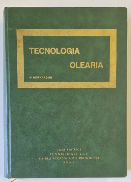 TECNOLOGIA OLEARIA , TEXT IN LIMBA ITALIANA  di BERNARDINI , 1971