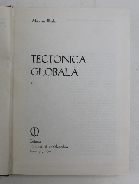 TECTONICA GLOBALA de MARCIAN BLEAHU , 1983