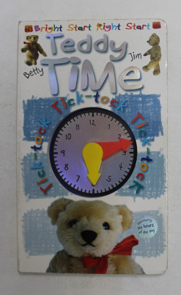 TEDDY TIME - BRIGHT START RIGHT START by MARGOT CHANNING  , 2009