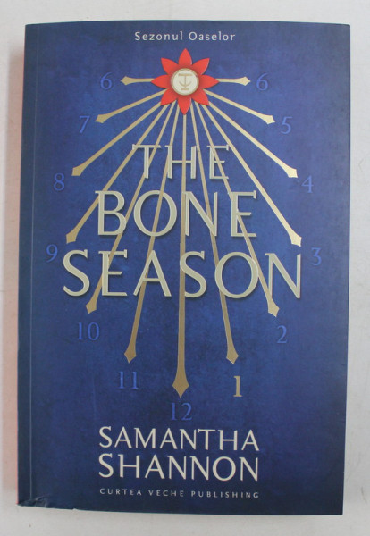 THE BONE SEASON  - SEZONUL OASELOR de SAMANTHA SHANNON , 2013