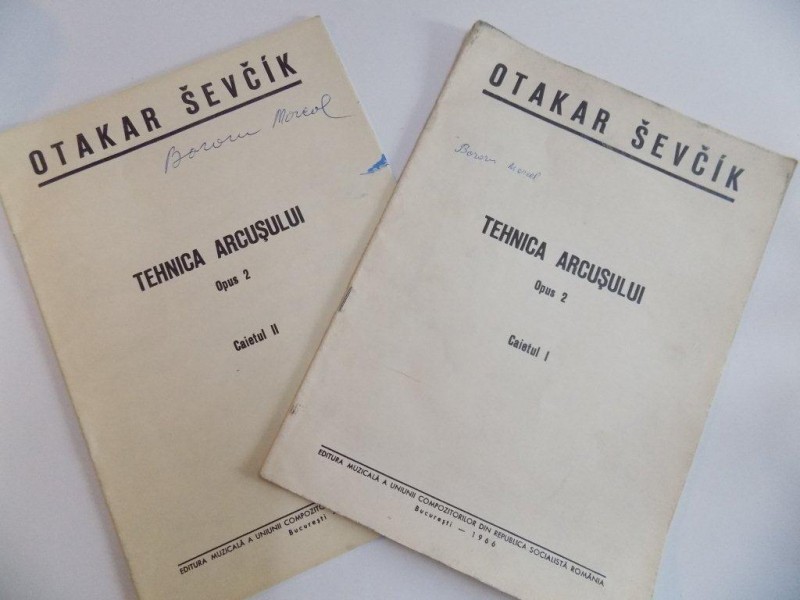 TEHNICA ARCUSULUI , OPUS 2 VOL. I - II , CAIETUL I , CAIETUL II de OTAKAR SEVCIK , 1966