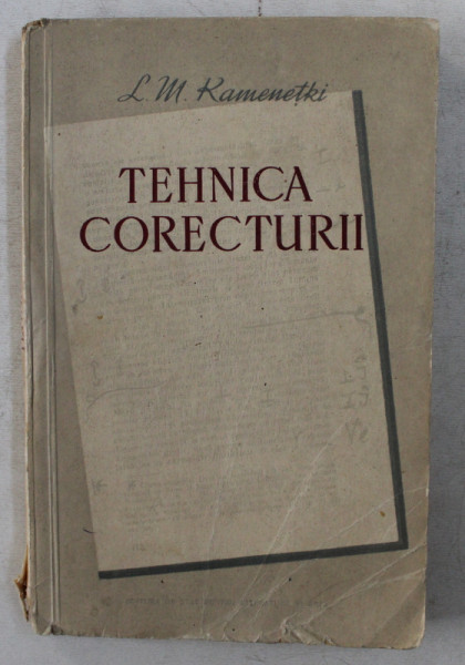 TEHNICA CORECTURII - INDREPTAR PENTRU CORECTORI de I. M. KAMENETKI , 1954