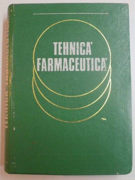 TEHNICA FARMACEUTICA ED. A - II - A de IONESCU STOIAN , ADAM LUDOVIC , RUB SAIDAC AURELIA , CIOCANELEA V. , BAN I. , GEORGESCU ELENA , SAVOPOL E. , 1974