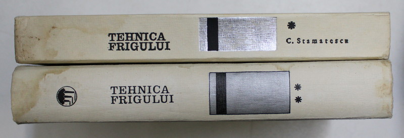 TEHNICA FRIGULUI , coordonator CORNEL STAMATESCU , VOLUMELE I - II , 1972 - 1979