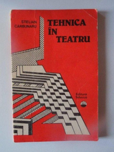 TEHNICA IN TEATRU de STELIAN CARBUNARU , 1988