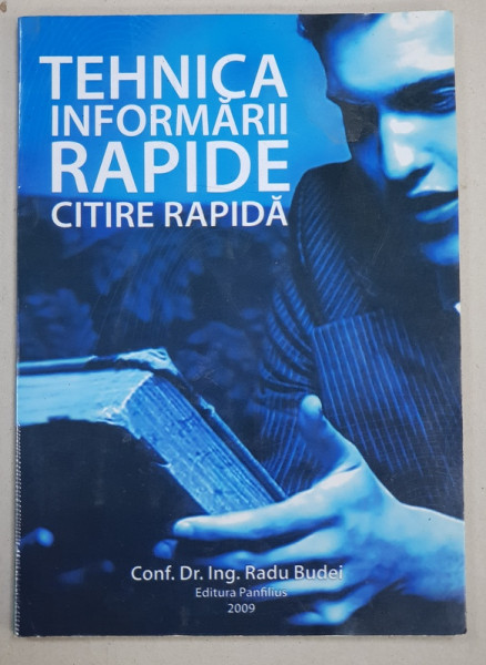 TEHNICA INFORMARII RAPIDE - CITIRE RAPIDA de RADU BUDEI , 2009