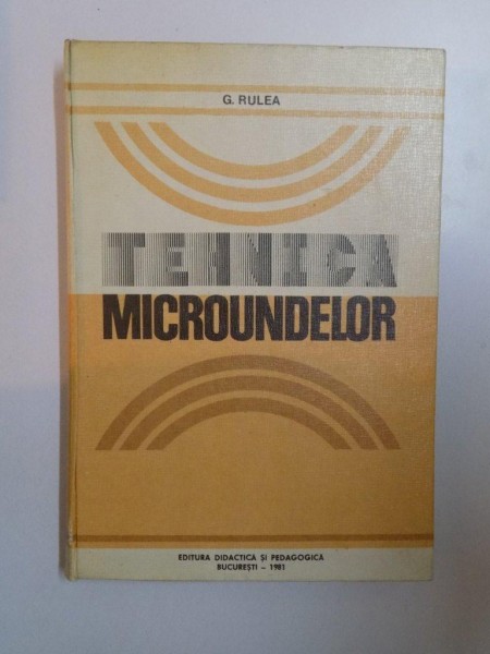TEHNICA MICROUNDELOR de G. RULEA , 1981