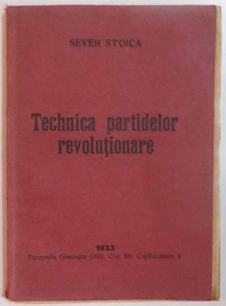 TEHNICA PARTIDELOR REVOLUTIONARE de SEVER STOICA  1933
