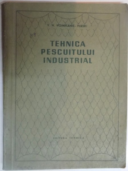TEHNICA PESCUITULUI INDUSTRIAL de V.N.VOINIKANIS-MIRSKI  , 1954
