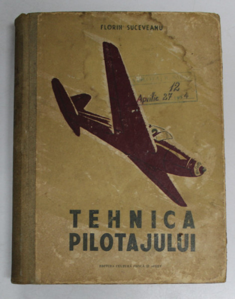 TEHNICA PILOTAJULUI de FLORIN SUCEVEANU , 1953