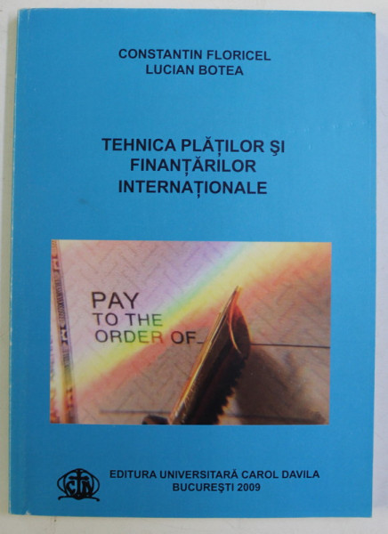 TEHNICA PLATILOR SI FINANTARILOR INTERNATIONALE de CONSTANTIN FLORICEL si LUCIAN BOTEA , 2009