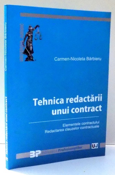 TEHNICA REDACTARII UNUI CONTRACT de CARMEN-NICOLETA BARBIERU , 2014