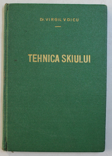 TEHNICA SCHIULUI de VIRGIL VOICU , EDITIE INTERBELICA , LIPSA PAGINA DE TITLU*, PREZINTA INSEMNARI CU PIXUL *